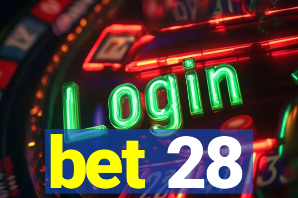 bet 28